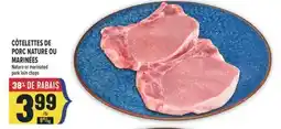 Marché Adonis CÔTELETTES DE PORC NATURE OU MARINÉES | NATURE OR MARINATED PORK LOIN CHOPS offer