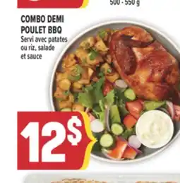 Marché Adonis COMBO DEMI POULET BBQ SERVI AVEC PATATES OU RIZ, SALADE ET SAUCE offer