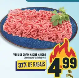 Marché Adonis VEAU DE GRAIN HACHÉ MAIGRE | LEAN GROUND GRAIN-FED VEAL offer