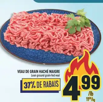 Marché Adonis VEAU DE GRAIN HACHÉ MAIGRE | LEAN GROUND GRAIN-FED VEAL offer