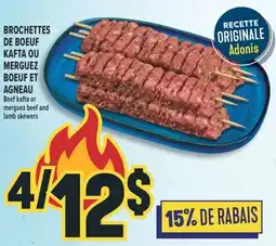 Marché Adonis BROCHETTES DE BOEUF KAFTA OU MERGUEZ BOEUF ET AGNEAU | BEEF KAFTA OR MERGUEZ BEEF AND LAMB SKEWERS offer
