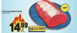 Marché Adonis TÊTE DE FILET MIGNON DE BOEUF | Beef butt tenderloin offer
