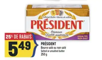 Marché Adonis PRÉSIDENT BEURRE SALÉ OU NON SALÉ |SALTED OR UNSALTED BUTTER offer