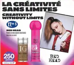 Jean Coutu BED HEAD Selected hair care products offer