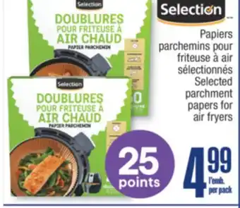 Jean Coutu SELECTION Selected parchment papers for air fryers offer