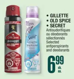 Jean Coutu GILLETTE • OLD SPICE • SECRET Selected antiperspirants and deodorants offer