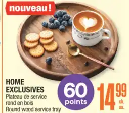 Jean Coutu HOME EXCLUSIVES Round wood service tray offer