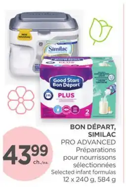 Proxim BON DÉPART, SIMILAC Selected infant formulas offer