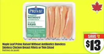 FreshCo Maple leaf prime raised without antibiotics boneless skinless chicken breast fillets or thin sliced offer