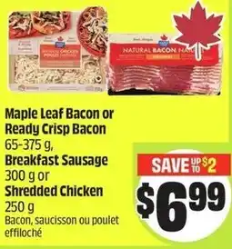 FreshCo Maple leaf bacon or ready crisp bacon breakfast sausage shredded chicken offer