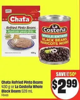 FreshCo Chata refried pinto beans or la costeña whole black beans offer