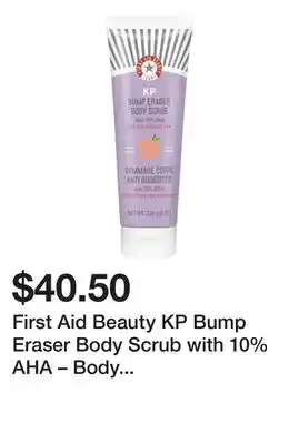 Sephora First Aid Beauty KP Bump Eraser Body Scrub with 10% AHA – Body Exfoliant for Keratosis Pilaris offer