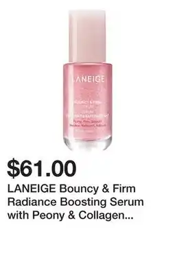 Sephora LANEIGE Bouncy & Firm Radiance Boosting Serum with Peony & Collagen Complex offer