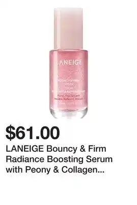 Sephora LANEIGE Bouncy & Firm Radiance Boosting Serum with Peony & Collagen Complex offer