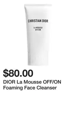 Sephora DIOR La Mousse OFF/ON Foaming Face Cleanser offer