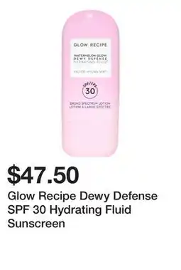 Sephora Glow Recipe Dewy Defense SPF 30 Hydrating Fluid Sunscreen offer