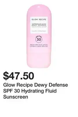 Sephora Glow Recipe Dewy Defense SPF 30 Hydrating Fluid Sunscreen offer