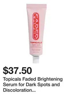 Sephora Topicals Faded Brightening Serum for Dark Spots and Discoloration (UNSCENTED) offer