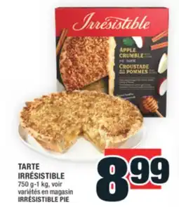 Super C TARTE IRRÉSISTIBLE | IRRÉSISTIBLE PIE offer
