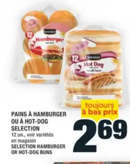 Super C PAINS À HAMBURGER OU À HOT-DOG SELECTION | SELECTION HAMBURGER OR HOT-DOG BUNS offer