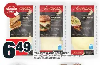 Super C FROMAGE TRANCHÉ IRRÉSISTIBLE | IRRÉSISTIBLE SLICED CHEESE offer