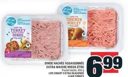 Super C DINDE HACHÉE ASSAISONNÉE EXTRA MAIGRE MIEUX-ÊTRE | LIFE SMART EXTRA SEASONED LEAN TURKEY offer