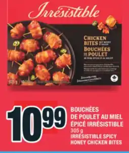 Super C BOUCHÉES DE POULET AU MIEL ÉPICÉ IRRÉSISTIBLE | IRRÉSISTIBLE SPICY HONEY CHICKEN BITES offer