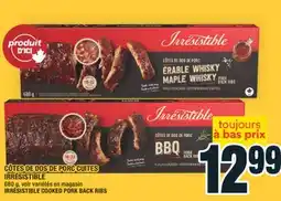 Super C CÔTES DE DOS DE PORC CUITES IRRÉSISTIBLE | IRRÉSISTIBLE COOKED PORK BACK RIBS offer