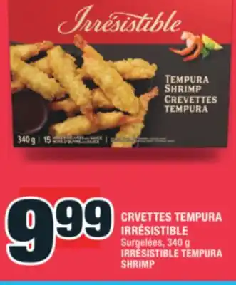 Super C CRVETTES TEMPURA IRRÉSISTIBLE | IRRÉSISTIBLE TEMPURA SHRIMP offer