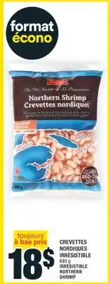 Super C CREVETTES NORDIQUES IRRÉSISTIBLE | IRRÉSISTIBLE NORTHERN SHRIMP offer