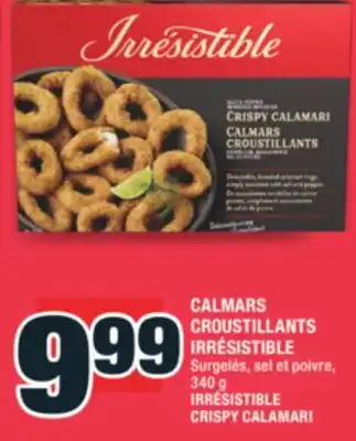 Super C CALMARS CROUSTILLANTS IRRÉSISTIBLE | IRRÉSISTIBLE CRISPY CALAMARI offer