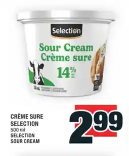 Super C CRÈME SURE SELECTION | SELECTION SOUR CREAM offer