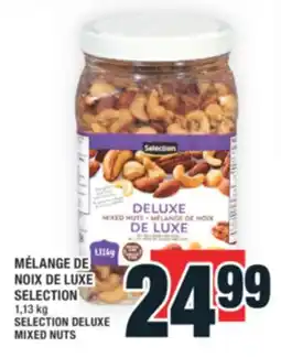 Super C MÉLANGE DE NOIX DE LUXE SELECTION | SELECTION DELUXE MIXED NUTS offer