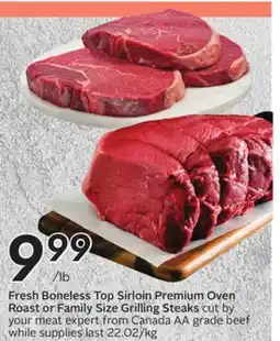 Sobeys Fresh Boneless Top Sirloin Premium Oven Roast or Family Size Grilling Steaks offer