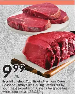 Sobeys Fresh Boneless Top Sirloin Premium Oven Roast or Family Size Grilling Steaks offer