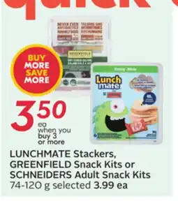 Sobeys LUNCHMATE Stackers, GREENFIELD Snack Kits or SCHNEIDERS Adult Snack Kits offer