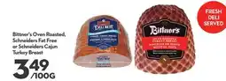 Longo's Bittner's Oven Roasted, Schneiders Fat Free or Schneiders Cajun Turkey Breast offer