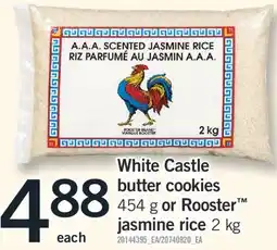 Fortinos WHITE CASTLE BUTTER COOKIES, 454 G OR ROOSTER JASMINE RICE, 2 KG offer