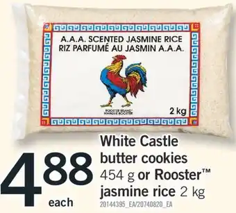 Fortinos WHITE CASTLE BUTTER COOKIES, 454 G OR ROOSTER JASMINE RICE, 2 KG offer