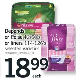 Fortinos DEPENDS OR POISE, 12-60'S OR LINERS, 114-126'S offer