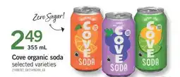 Fortinos COVE ORGANIC SODA, 355 ML offer