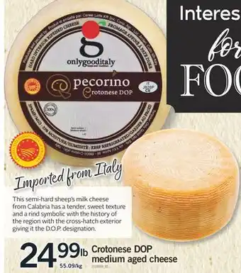 Fortinos CROTONESE DOP MEDIUM AGED CHEESE offer