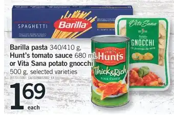 Fortinos BARILLA PASTA 340/410 G, HUNT'S TOMATO SAUCE 680 ML OR VITA SANA POTATO GNOCCHI 500 G offer