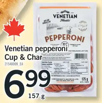 Fortinos VENETIAN PEPPERONI CUP & CHAR, 157 g offer