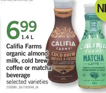 Fortinos CALIFIA FARMS ORGANIC ALMOND MILK, COLD BREW COFFEE OR MATCHA BEVERAGE, 1.4 L offer