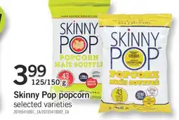 Fortinos SKINNY POP POPCORN, 125/150 G offer