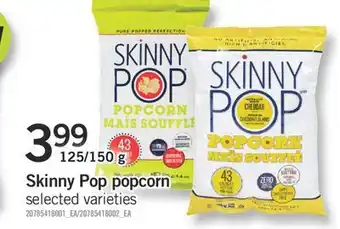 Fortinos SKINNY POP POPCORN, 125/150 G offer
