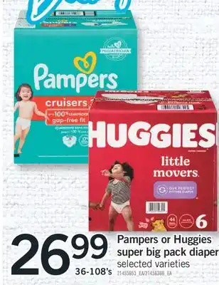 Fortinos PAMPERS OR HUGGIES SUPER BIG PACK DIAPERS, 36-108'S offer