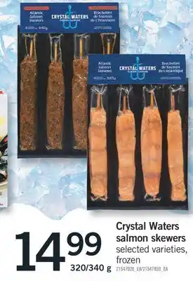 Fortinos CRYSTAL WATERS SALMON SKEWERS, 320/340 g offer