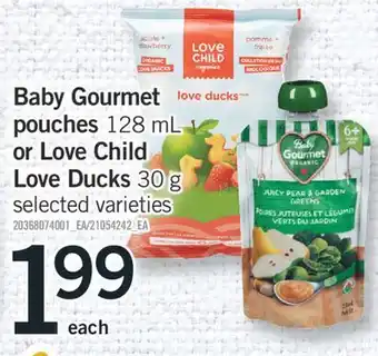 Fortinos BABY GOURMET POUCHES, 128 ML OR LOVE CHILD LOVE DUCKS, 30 G offer
